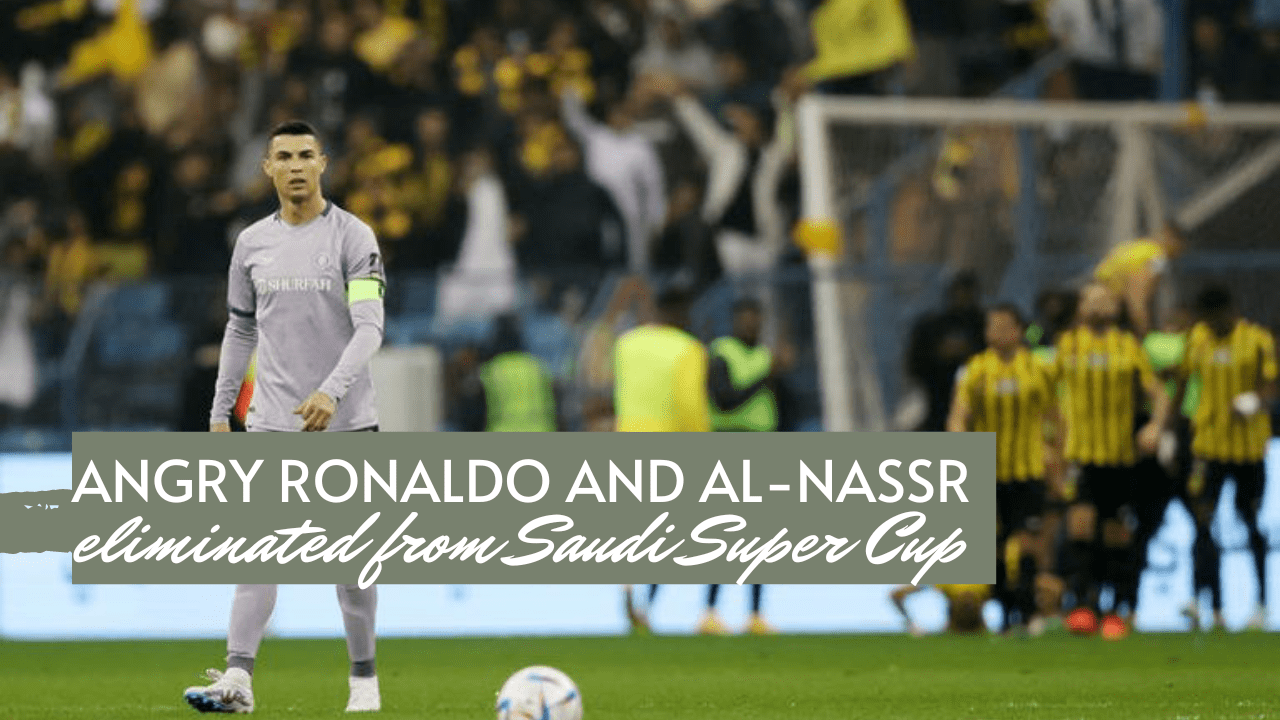 Angry Cristiano Ronaldo and Al-Nassr were kicked out of the Saudi Super Cup. Here are 5 things to talk about