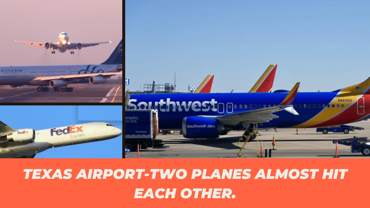 At a Texas airport, two planes almost hit each other
