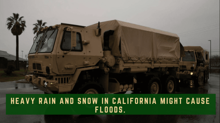 Heavy rain and snow in California might cause floods.