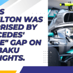 Lewis Hamilton was surprised by Mercedes' "huge" gap on the Baku straights.