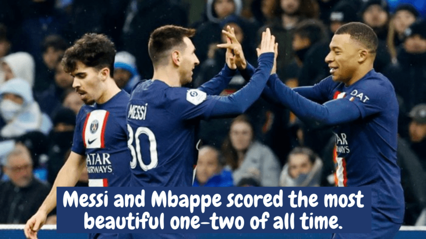 Messi and Mbappe scored the most beautiful one-two of all time.