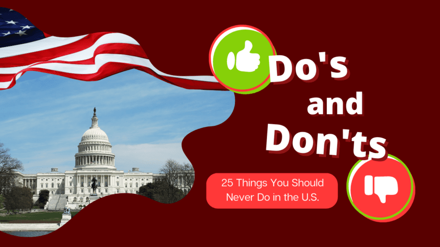 25 Things You Should Never Do in the U.S.