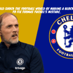 Chelsea should shock the football world by making a blockbuster move to fix Thomas Tuchel's mistake.