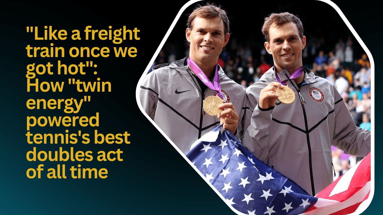 “Like a freight train once we got hot”: How “twin energy” powered tennis’s best doubles act of all time