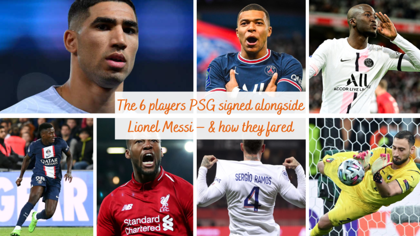 The 6 players PSG signed alongside Lionel Messi-- & how they made out.