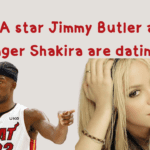 NBA star Jimmy Butler and singer Shakira are dating.