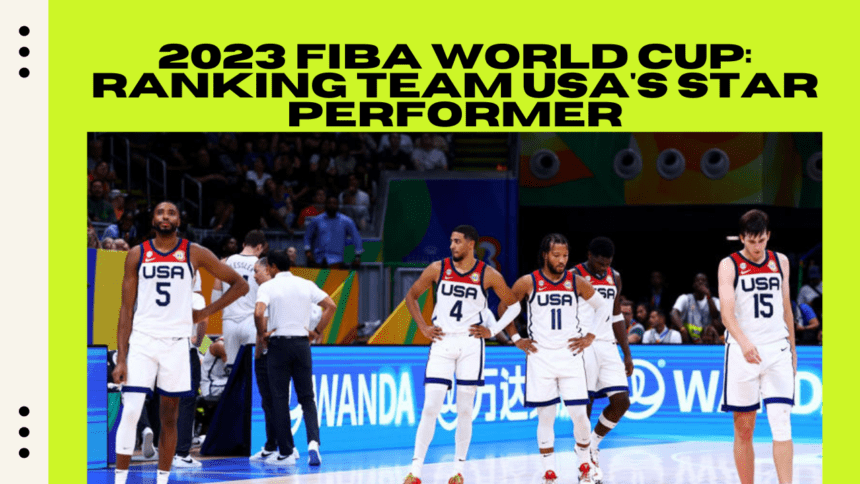 2023 FIBA World Cup Ranking Team USA's Star Performer2023 FIBA World Cup Ranking Team USA's Star Performer.
