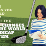 Three things you should know about the 2024 changes to the World Handicap System