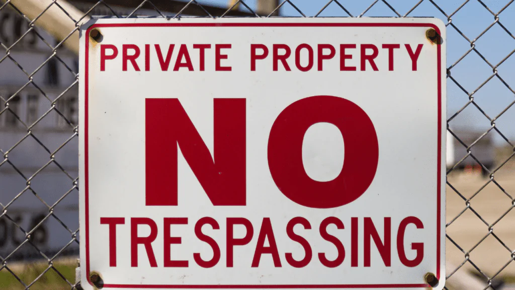 Without permission, you can't go on private property