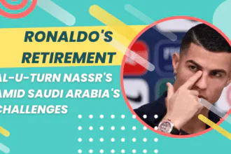 Retiring Cristiano Ronaldo and Al-U-turn Nassr's as Saudi Arabia Struggles
