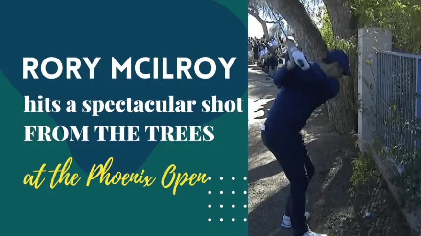 Rory McIlroy hits a spectacular shot FROM THE TREES at the Phoenix Open.