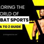 Exploring the World of Combat Sports An A to Z Guide.