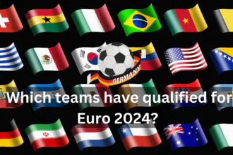 Which teams have qualified for Euro 2024?