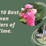 Top 10 Best Women Golfers of All Time, Ranked